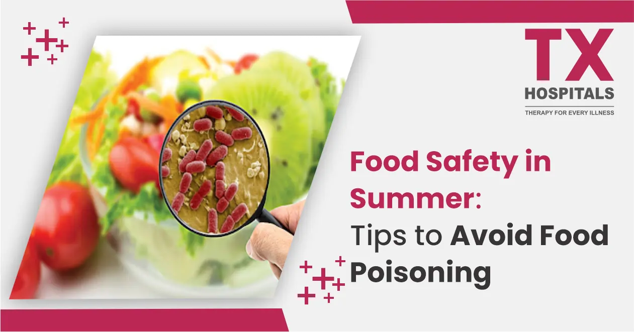 Food Safety in Summer: Tips to Avoid Food Poisoning