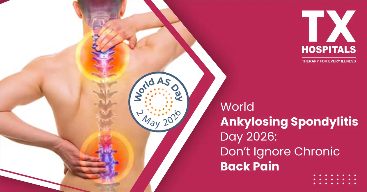World Ankylosing Spondylitis Day 2026: Don’t Ignore Chronic Back Pain